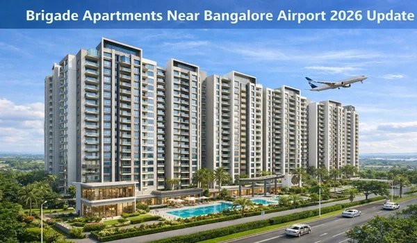 Featured Image of Brigade Apartments Near Bangalore Airport 2026 Update